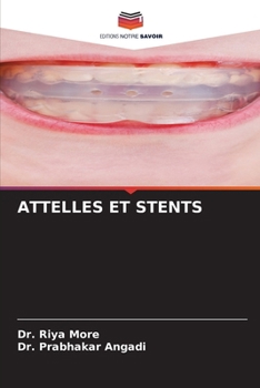 Attelles Et Stents (French Edition)