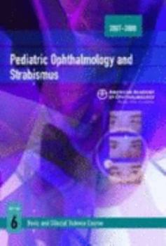 Paperback 2007-2008 Basic and Clinical Science Course Section 6: Pediatric Ophthalmology and Strabismus Book