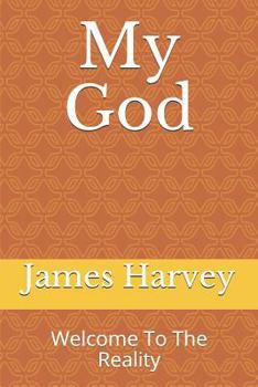 Paperback My God: Welcome to the Reality Book