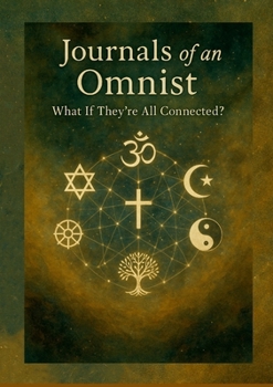 Paperback Journals of an Omnist: What If They're All Connected? Book
