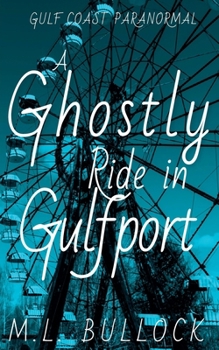 Paperback A Ghostly Ride in Gulfport Book