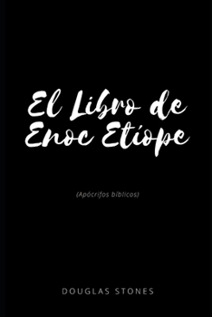 Paperback El Libro de Enoc Etíope: (Apócrifos bíblicos) [Spanish] Book