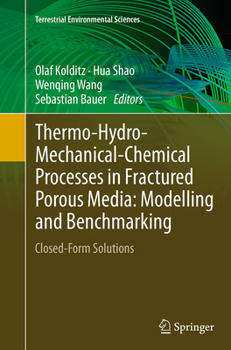 Paperback Thermo-Hydro-Mechanical-Chemical Processes in Fractured Porous Media: Modelling and Benchmarking: Closed-Form Solutions Book