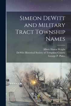 Paperback Simeon DeWitt and Military Tract Township Names Book
