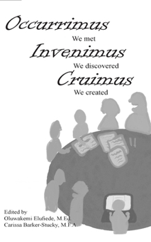 Paperback Occurrimus, Inveniumus, Cruimus: We Met, We Discovered, We Created Book