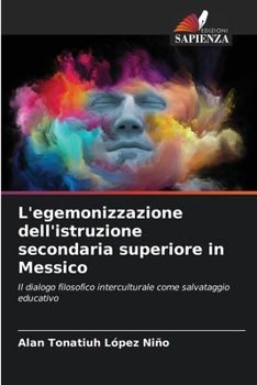 Paperback L'egemonizzazione dell'istruzione secondaria superiore in Messico [Italian] Book