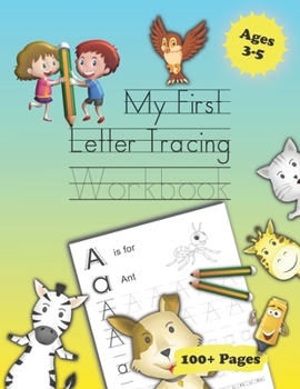 Paperback My First Letter Tracing Workbook: Traceable Practice Sheets With Coloring & Activity Pages, Introduction To Numbers, For Kids Ages 3-5 Book