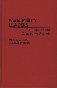 Hardcover World Military Leaders: A Collective and Comparative Analysis Book
