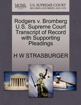 Paperback Rodgers V. Bromberg U.S. Supreme Court Transcript of Record with Supporting Pleadings Book
