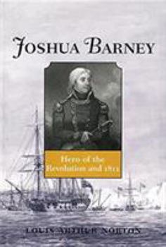 Paperback Joshua Barney: Hero of the Revolution and 1812 Book