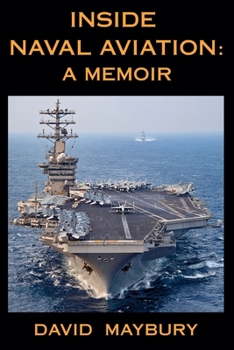 Paperback Inside Naval Aviation: A Memoir Book