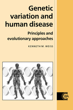 Paperback Genetic Variation and Human Disease: Principles and Evolutionary Approaches Book