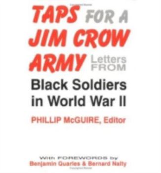 Paperback Taps for a Jim Crow Army: Letters from Black Soldiers in World War II Book