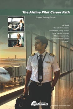 Paperback The Airline Pilot Career Path: Career Training Guide Book