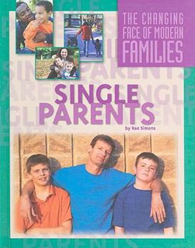 Single Parents Families - Book  of the Changing Face of Modern Families