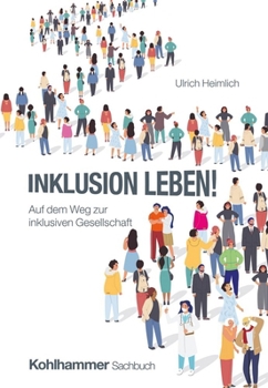 Paperback Inklusion Leben!: Auf Dem Weg Zur Inklusiven Gesellschaft [German] Book