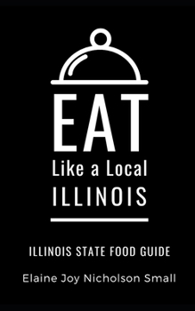 Paperback Eat Like a Local- Illinois: Illinois Food Guide Book