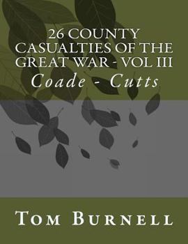 Paperback 26 County Casualties of the Great War Volume III: Coade - Cutts Book