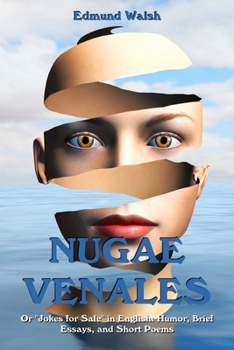 Paperback Nugae Venales: Or "Jokes For Sale" in English: Humor, Brief Essays, and Short Poems Book