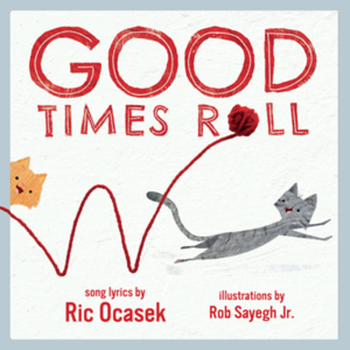 Hardcover Good Times Roll: A Children's Picture Book