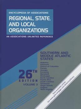 Encyclopedia of Associations: Regional, State and Local Organizations: An Associations Unlimited Reference: Southern and Middle Atlantic States