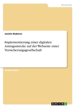 Paperback Implementierung einer digitalen Antragsstrecke auf der Webseite einer Versicherungsgesellschaft [German] Book