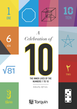 Hardcover A Celebration of 10: The Inner Lives of Numbers 1-10 Book