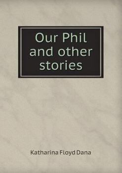 Paperback Our Phil and Other Stories Book
