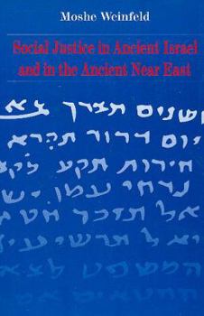 Hardcover Social Justice in Ancient Israel and in the Ancient Near East [Hebrew] Book