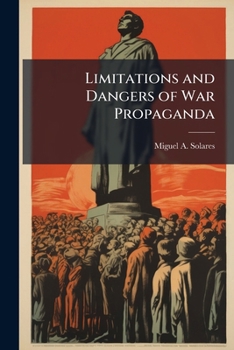 Paperback Limitations and Dangers of War Propaganda Book
