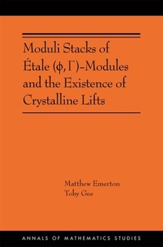 Paperback Moduli Stacks of Étale (ϕ, Γ)-Modules and the Existence of Crystalline Lifts Book