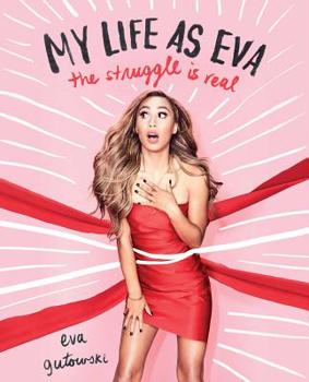 Paperback My Life as Eva: The Struggle Is Real Book