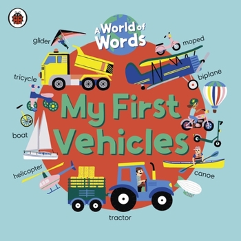 Paperback My First Vehicles: A World of Words Book