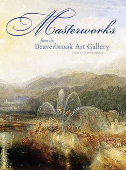 Hardcover Masterworks from the Beaverbrook Art Gallery Book