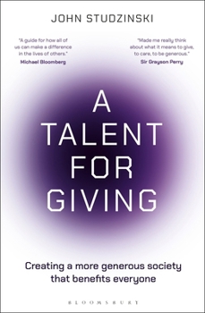 Paperback A Talent for Giving: Creating a More Generous Society That Benefits Everyone Book