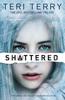 Shattered - Book #3 of the Slated