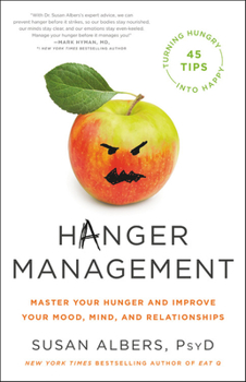 Hardcover Hanger Management: Master Your Hunger and Improve Your Mood, Mind, and Relationships Book