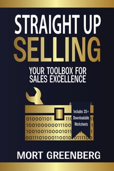 Paperback Straight Up Selling: Your Toolbox for Sales Excellence Book
