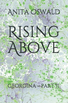 Paperback Rising Above: Georgina Part II Book