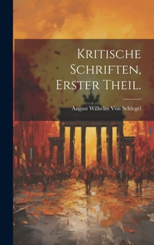 Hardcover Kritische Schriften, Erster Theil. [German] Book