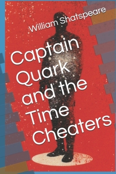 Paperback Captain Quark and the Time Cheaters Book