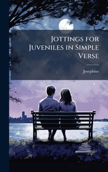 Hardcover Jottings for Juveniles in Simple Verse Book