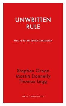 Paperback Unwritten Rule: How to Fix the British Constitution Book