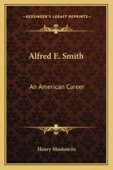 Paperback Alfred E. Smith: An American Career Book