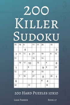 Paperback Killer Sudoku - 200 Hard Puzzles 10x10 (book 27) Book