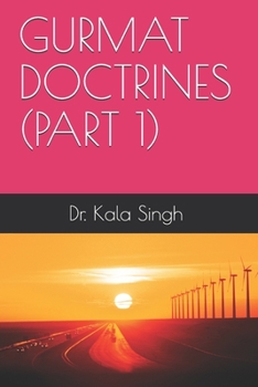 Paperback Gurmat Doctrines (Part 1) Book