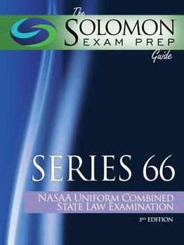 Paperback The Solomon Exam Prep Guide: Series 66: Nasaa Uniform Combined State Law Examination Book