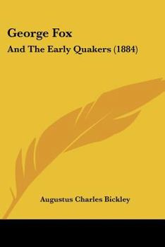 Paperback George Fox: And The Early Quakers (1884) Book