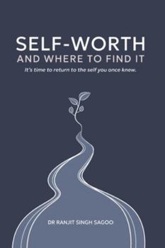 Self-Worth: And Where To Find It