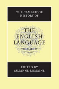 The Cambridge History of the English Language, Vol. 4: 1776-1997 - Book #4 of the Cambridge History of the English Language